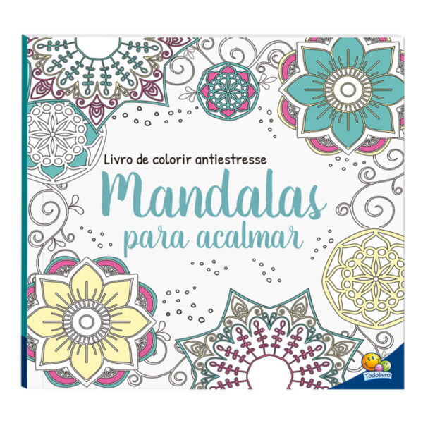 Livro de Colorir Antiestresse: Mandalas para Acalmar TodoLivro